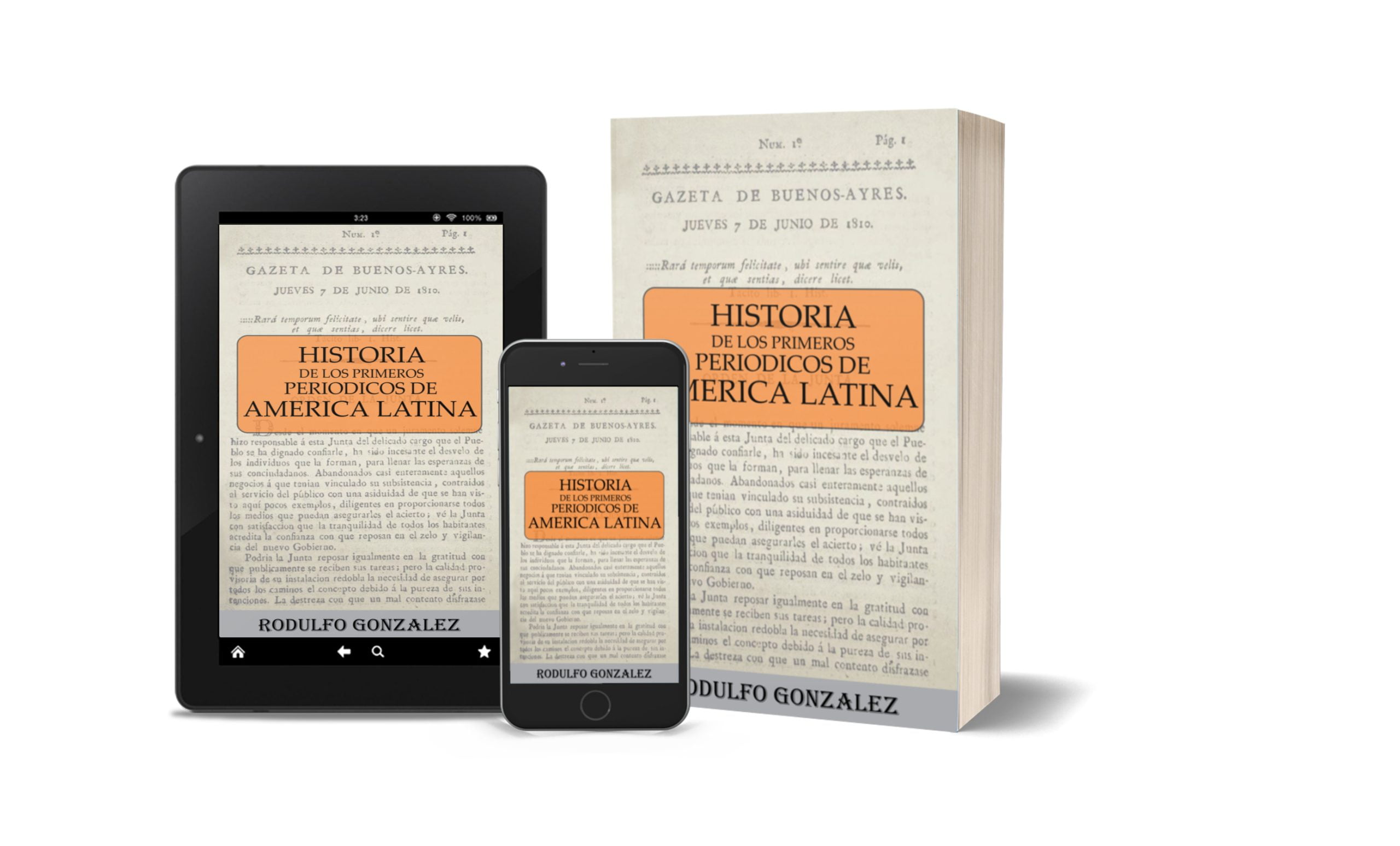 Historia de los 1ros Periodicos de America Latina por Rodulfo Gonzalez