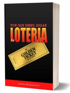 Por qué debes Jugar la Lotería por Juan Rodulfo