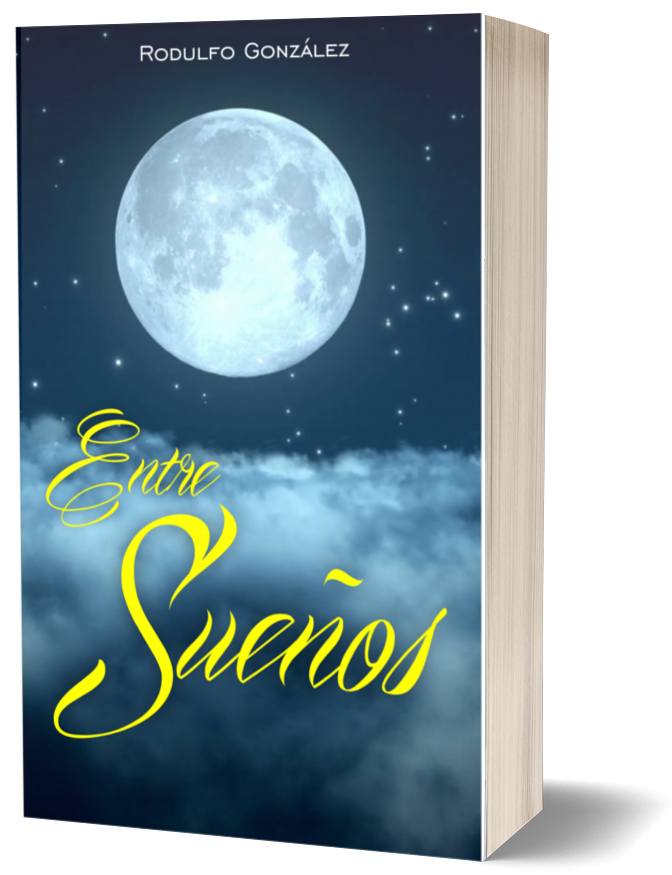 Entre Sueños Poemario de Rodulfo Gonzalez