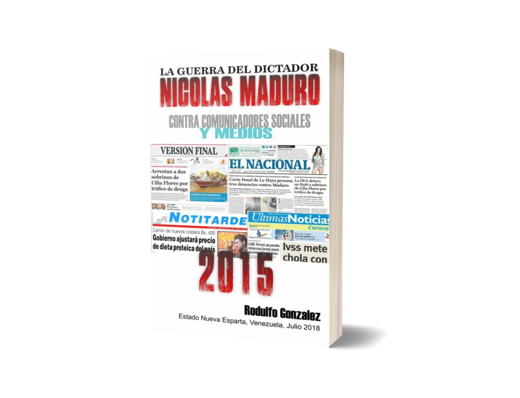 La Guerra del dictador Nicolás Maduro contra los Medios en el 2015