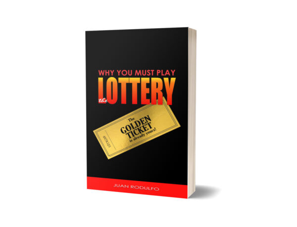 Why you must Play the Lottery by Juan Rodulfo, Golden Ticket, Why play the Lottery, Play the Lottery, Lottery Ticket, Winner Ticket, Million Dollars Ticket,