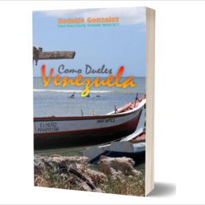 Como Dueles Venezuela por Rodulfo Gonzalez