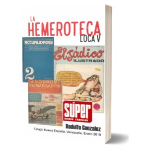 La Hemeroteca Loca V por Rodulfo Gonzalez