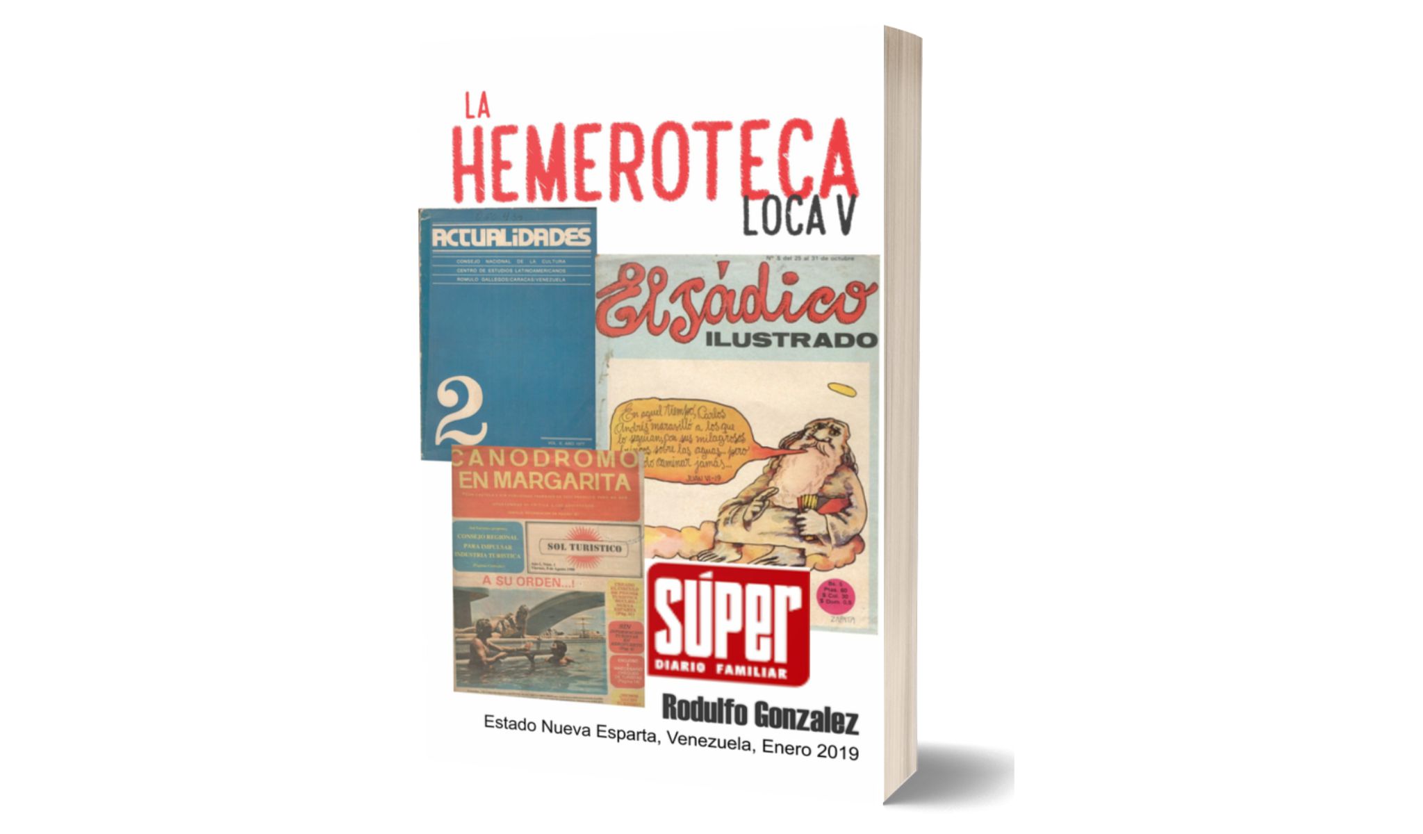 La Hemeroteca Loca V por Rodulfo Gonzalez