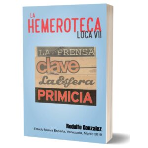 La Hemeroteca Loca VII por Rodulfo Gonzalez