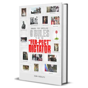Manual for Gorillas 9 Rules to be the Fer Pect dictator by Juan Rodulfo featured