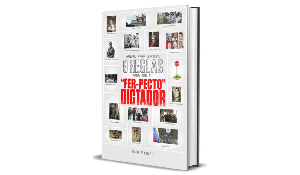 Manual para Gorilas 9 Reglas para ser el Dictador Fer-pecto de Juan Rodulfo