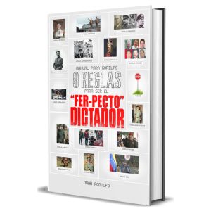 Manual para Gorilas 9 Reglas para ser el Dictador Fer-pecto de Juan Rodulfo