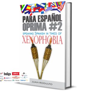 Para Español Oprima #2: Speaking Spanish in Times of Xenophobia is available in paperback, hardcover, eBook, and audiobook formats across major retailers. Don’t miss your chance to own one of the most relevant books of our time.