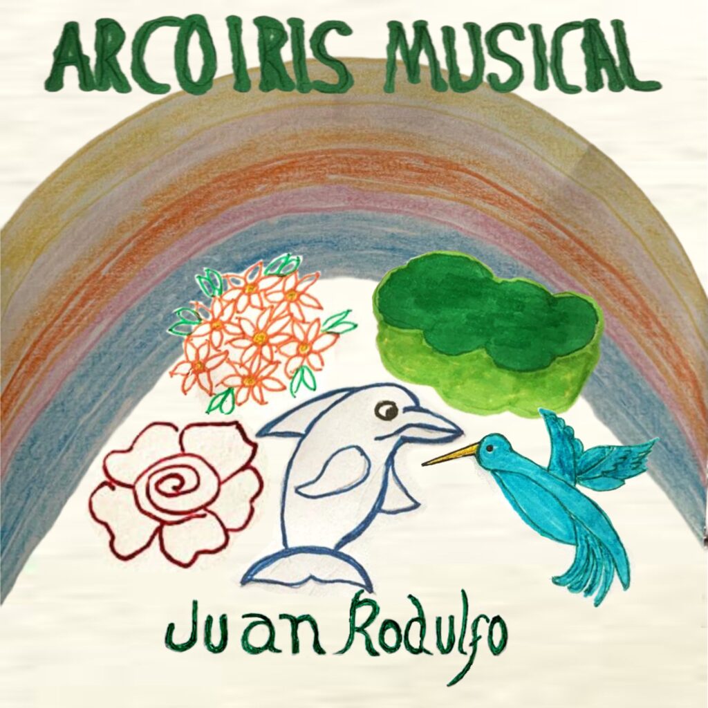 Juan Rodulfo Music, the Album Arcoiris Musical is Jazz Motivational Inspirational Relaxing Music, made w AIVA AI, Cover designed by Briceida Moya Juan's Mother