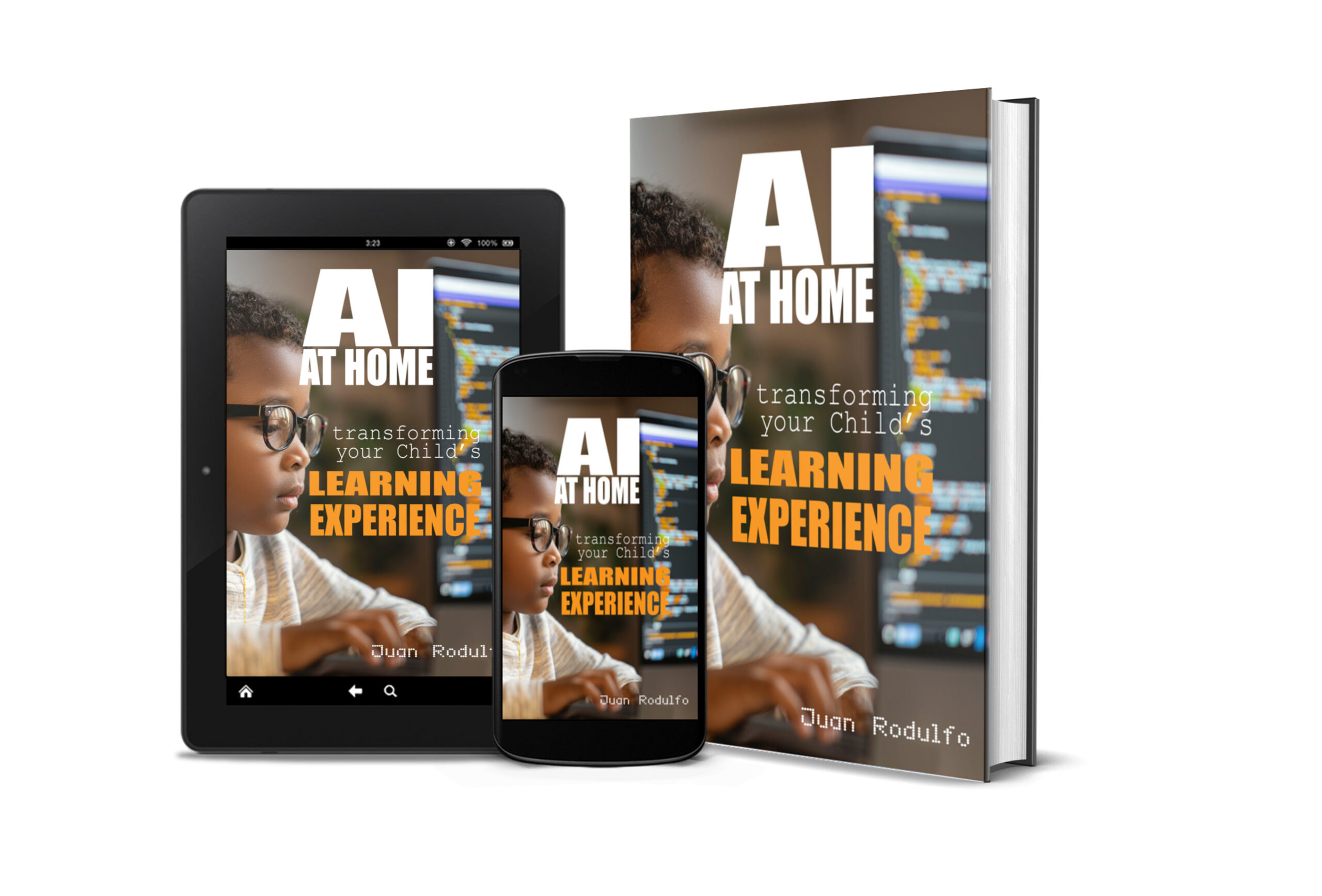 AI at Home Transforming Your Child's Learning Experience by Juan Rodulfo, AI Artificial Intelligence, Parenting, Tutoring Kids, Learning at Home, AI for Kids Children, AI for Parenting Parents Teachers,
