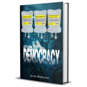Let's Save Democracy by Juan Rodulfo, Democracy Matters, Election Reform, Accountability Now, Government Transparency, Resist Authoritarianism, Justice For All,