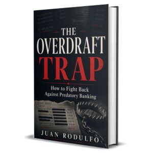 The Overdraft Trap: How to Fight Back Against Predatory Banking by Juan Rodulfo