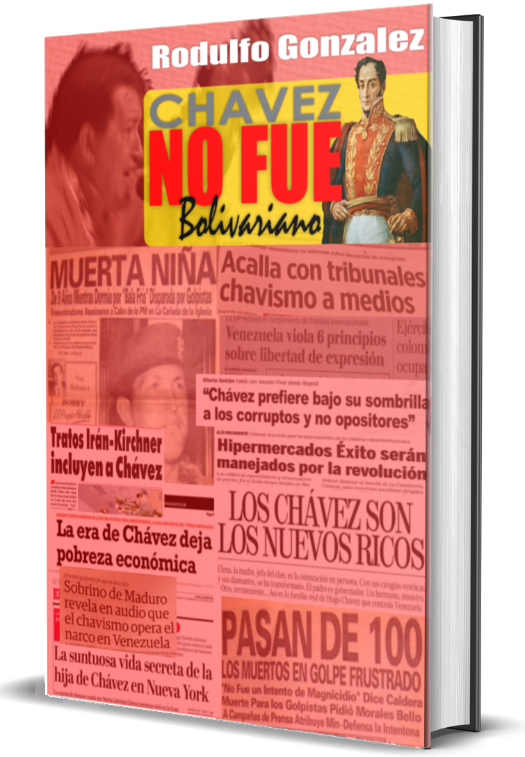 Chavez no fue Bolivariano por Rodulfo Gonzalez