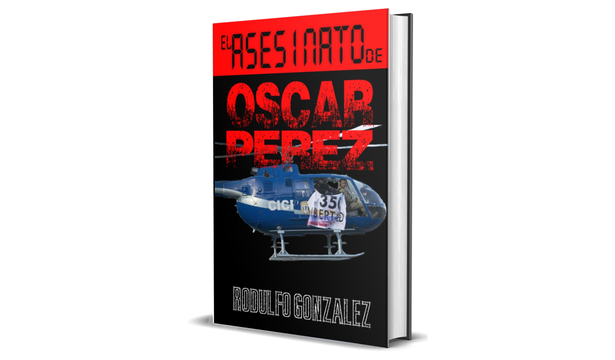 El Asesinato de Oscar Perez por Rodulfo Gonzalez